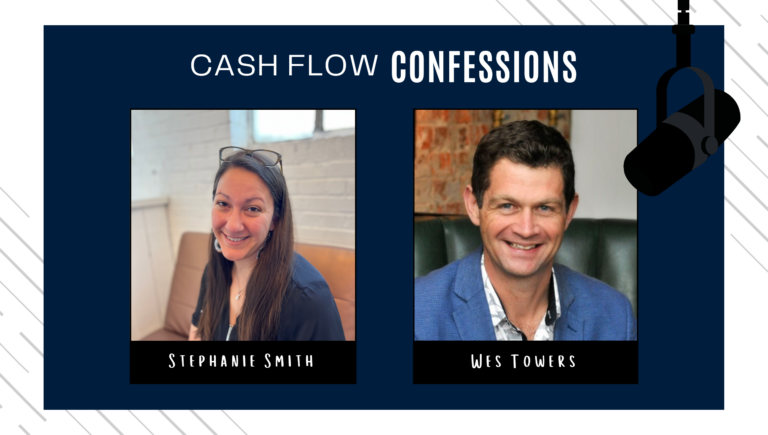 Cash Flow Confessions: “I Thought My Business Would Be Worth More” with Wes Towers